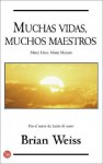 Muchas Vidas, Muchos Maestros - Brian L. Weiss