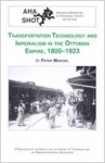 Transportation Technology and Imperialism in the Ottoman Empire, 1800-1923 - Peter Mentzel