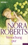 Versuchung pur (German Edition) - Nora Roberts