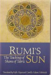 Rumi's Sun, The Teachings of Shams of Tabriz - Rumi, Refik Algan, Camille Helminski