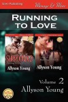 Running to Love, Volume 2 [Surrounded: Apt] (Siren Publishing Menage and More) - Allyson Young