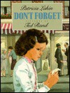 Don't Forget - Patricia Lakin, Ted Rand