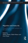 Migration and Insecurity: Citizenship and Social Inclusion in a Transnational Era - Niklaus Steiner, Robert Mason, Anna Hayes