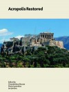 Acropolis Restored - Charalampos Bouras, Maria Ioannidou, Ian Jenkins