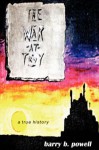 The War At Troy - Barry B. Powell