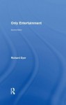 Only Entertainment - Richard Dyer