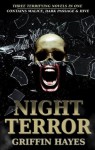 Night Terror (Includes: Malice, Dark Passage and Hive) - Griffin Hayes