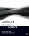 Adobe Flex 3: Training from the Source - Jeff Tapper, Michael Labriola, Matthew Boles, James Talbot