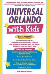 Universal Orlando with Kids, 2nd Edition: Your Ultimate Guide to Orlando's Universal Studios, CityWalk, and Islands of Adventure (Travel with Kids) - Kim Wright Wiley