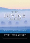 The Divine Center (Audio) - Stephen R. Covey
