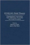 SYMLOG Field Theory: Organizational Consultation, Value Differences, Personality and Social Perception - Sharon E. Hare, A. Paul Hare