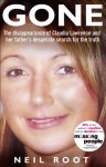 Gone: The Disappearance of Claudia Lawrence and Her Father's Desperate Search for the Truth - Neil Root