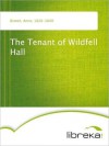 The Tenant of Wildfell Hall - Anne Brontë