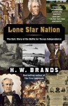 Lone Star Nation - H.W. Brands