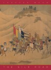 The Silk Road: Two Thousand Years in the Heart of Asia - Frances Wood