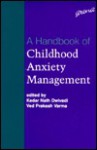 A Handbook of Childhood Anxiety Management - Kedar Nath Dwivedi