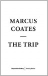 Marcus Coates: The Trip - Marcus Coates, Hans Ulrich Obrist