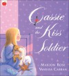 Cassie and the Kiss Soldier - Marion Rose, Vanessa Cabban