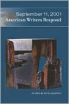 September 11, 2001: American Writers Respond - William Heyen