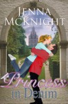 Princess In Denim - Jenna McKnight