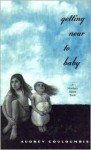 Getting Near To Baby - Audrey Couloumbis