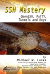 SSH Mastery: OpenSSH, PuTTY, Tunnels and Keys - Michael W. Lucas