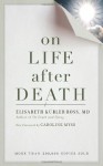 On Life after Death, revised - Elisabeth Kübler-Ross