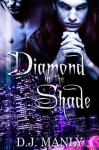 Diamond In The Shade 1 - D.J. Manly