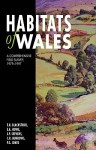 Habitats of Wales: A Comprehensive Field Survey, 1979-1997 - Tim Blackstock, Liz Howe, Peter Jones, Jane Stevens, Claire Burrows