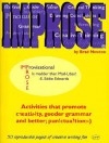 Improse: Activities That Promote Creativity, "Gooder Grammar," and Better Punctuation - Brad Newton