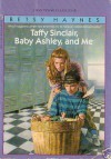 Taffy Sinclair, Baby Ashley and Me - Betsy Haynes