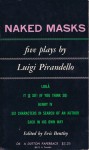 Naked Masks: Five Plays - Luigi Pirandello, Eric Bentley