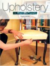 Upholstery: A Beginners' Guide - David James