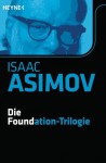 Die Foundation-Trilogie - Isaac Asimov, Rosemarie Hundertmarck