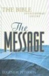 The Message: The Bible in Contemporary Language - Eugene H. Peterson