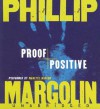 Proof Positive - Phillip Margolin, Nanette Savard