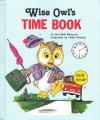 Wise Owl's Time Book - Jane Belk Moncure, Helen Endres