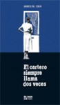 El cartero siempre llama dos veces - James M. Cain