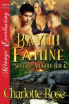 Bayou Famine - Charlotte Rose