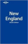 Lonely Planet New England - Mara Vorhees, Regis St. Louis, Richard Koss, Glenda Bendure