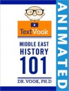 Middle East History 101: The Animated TextVook - Dr. Vook