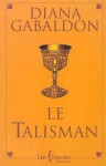 Le talisman - Diana Gabaldon