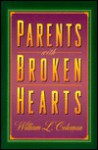 Parents with Broken Hearts - William L. Coleman