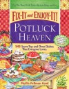 Fix-It and Enjoy-It Potluck Heaven: 543 Stove-Top and Oven Dishes That Everyone Loves - Phyllis Pellman Good