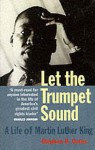 Let the Trumpet Sound - Stephen B. Oates