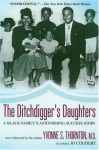 The Ditchdigger's Daughters: A Black Family's Astonishing Success Story - Yvonne S. Thornton, Jo Coudert