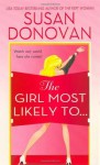 The Girl Most Likely To... - Susan Donovan