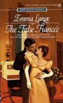 The False Fiancee (Signet Regency Romance) - Emma Lange