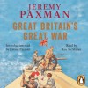 Great Britain's Great War (Audio Cd) - Jeremy Paxman, Roy McMillan