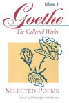 Selected Poems (Goethe: The Collected Works, Vol. 1) - Johann Wolfgang von Goethe, David Luke, Vernon Watkins